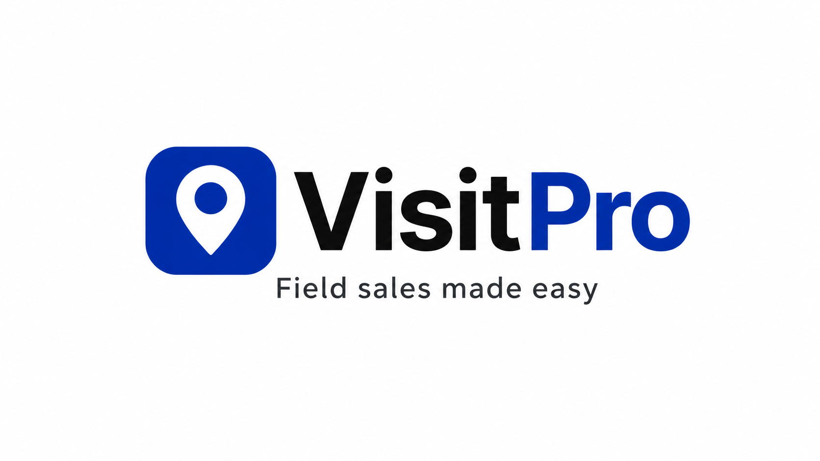 VisitPro — Field sales made easy